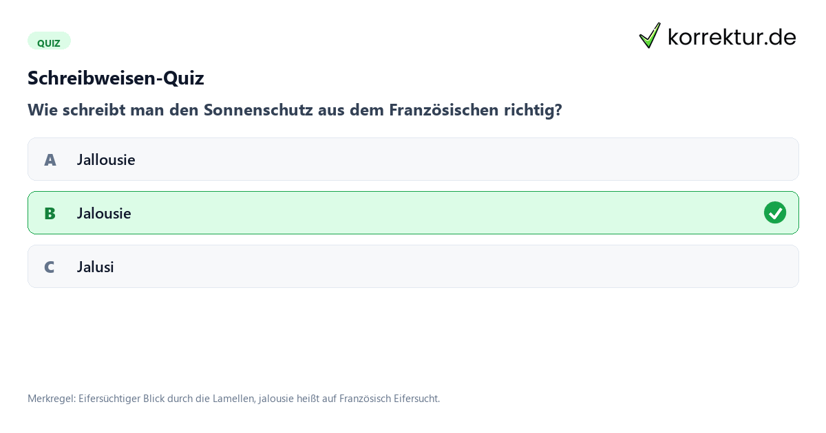 Schreibweisen-Quiz Quiz zur richtigen Schreibweise von Jalousie