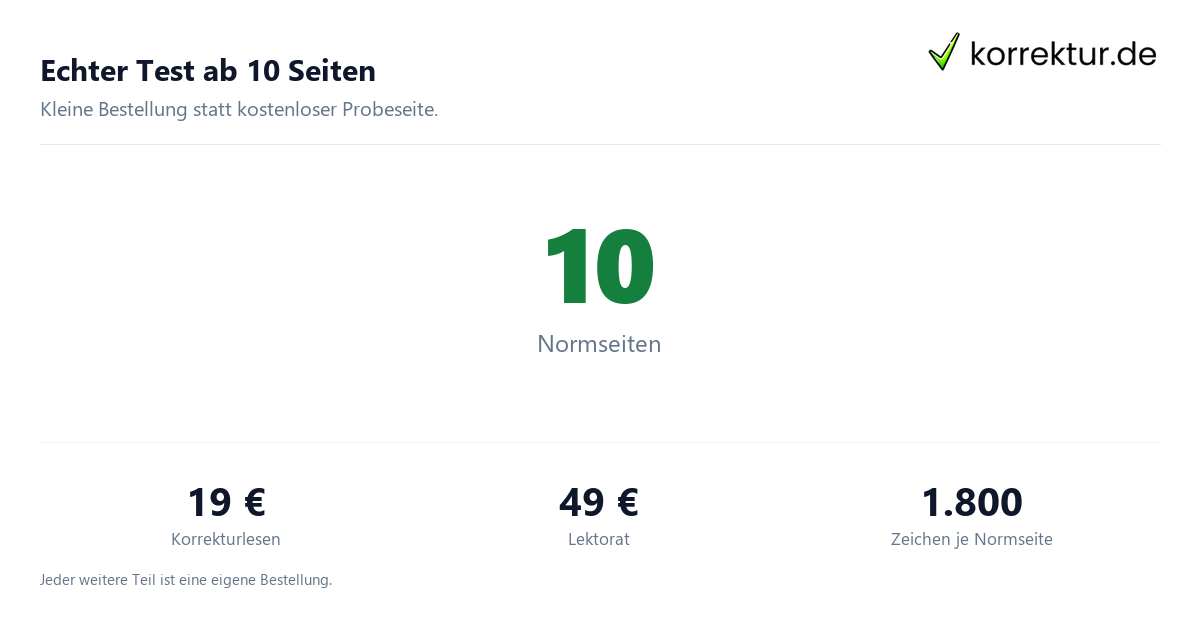 Testauftrag ab 10 Normseiten: 19 Euro Korrekturlesen, 49 Euro Lektorat, 1.800 Zeichen je Normseite