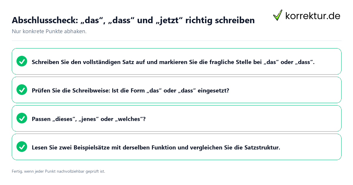 Konkreter Abschlusscheck zu „das“, „dass“ und „jetzt“ richtig schreiben