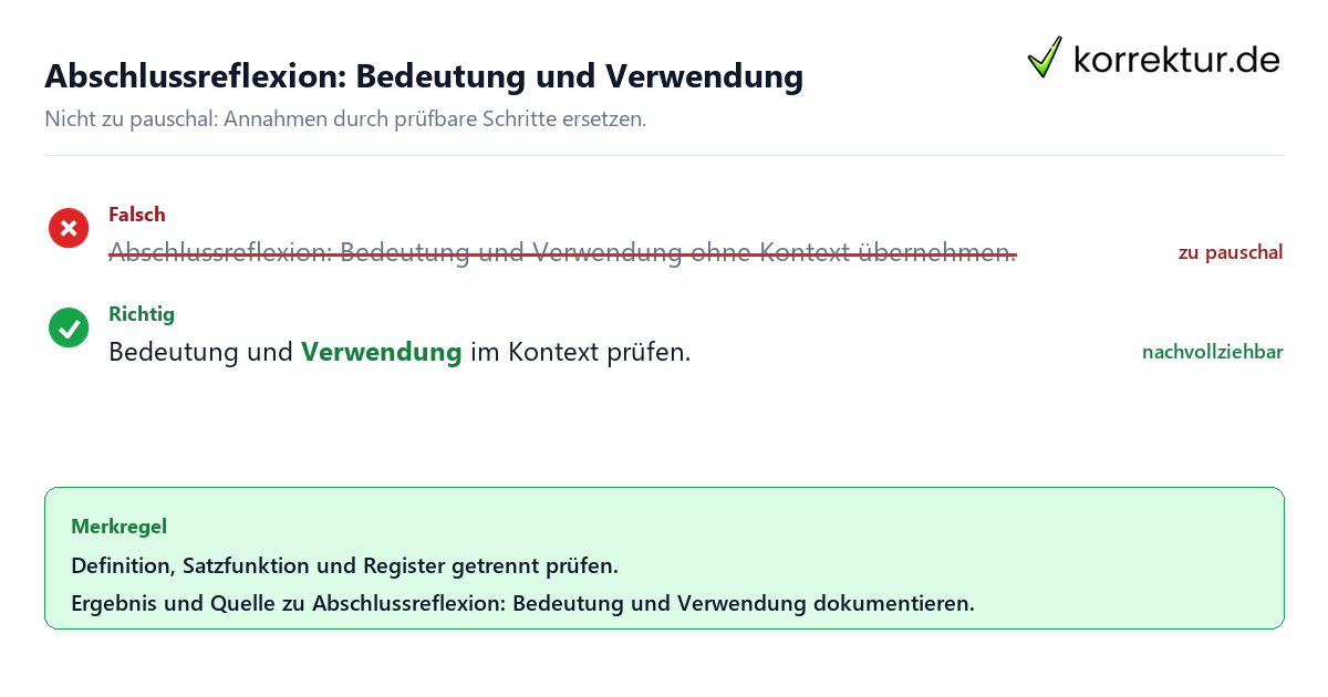 Ungeeignete und belastbare Vorgehensweise bei Abschlussreflexion: Bedeutung und Verwendung