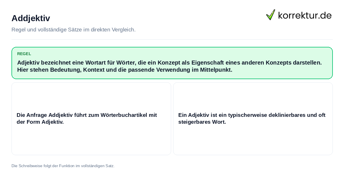 Konkrete Regel und vollständige Beispielsätze zu Addjektiv