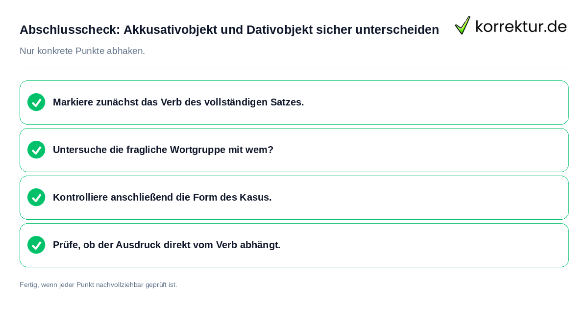 Abschlusscheck: Akkusativobjekt und Dativobjekt sicher unterscheiden Konkreter Abschlusscheck zu Akkusativobjekt und Dativobjekt sicher unterscheiden