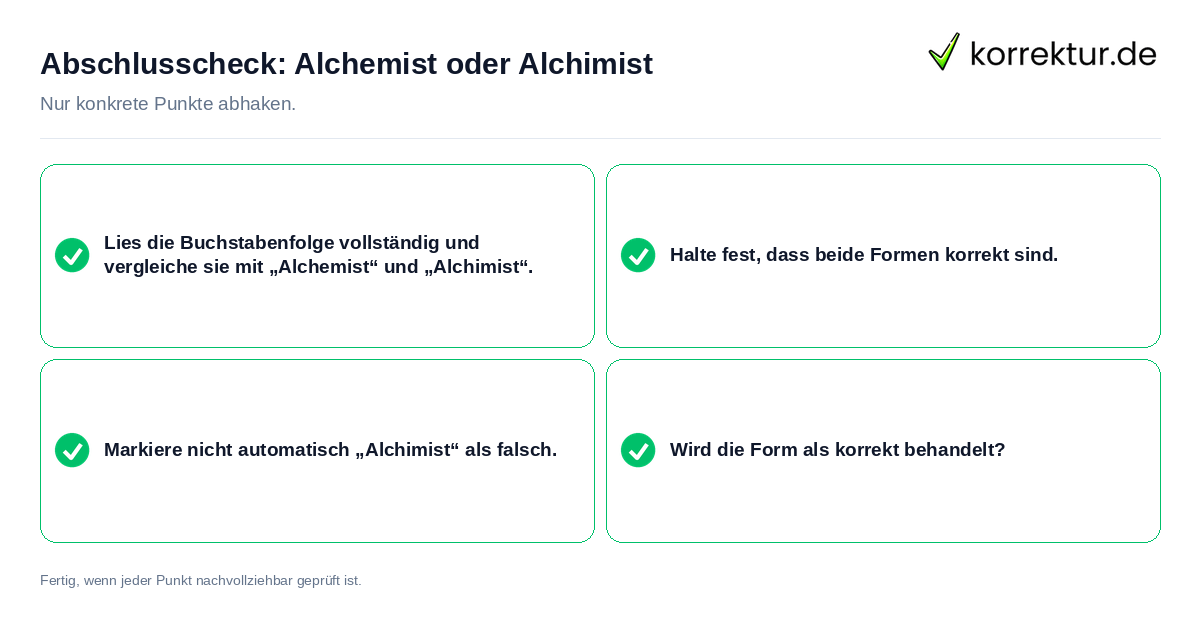 Abschlusscheck: Alchemist oder Alchimist Konkreter Abschlusscheck zu Alchemist oder Alchimist
