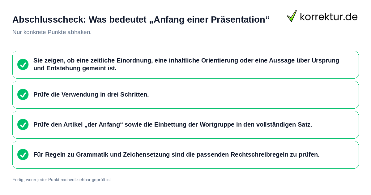 Abschlusscheck: Was bedeutet „Anfang einer Präsentation“ Konkreter Abschlusscheck zu Was bedeutet „Anfang einer Präsentation“