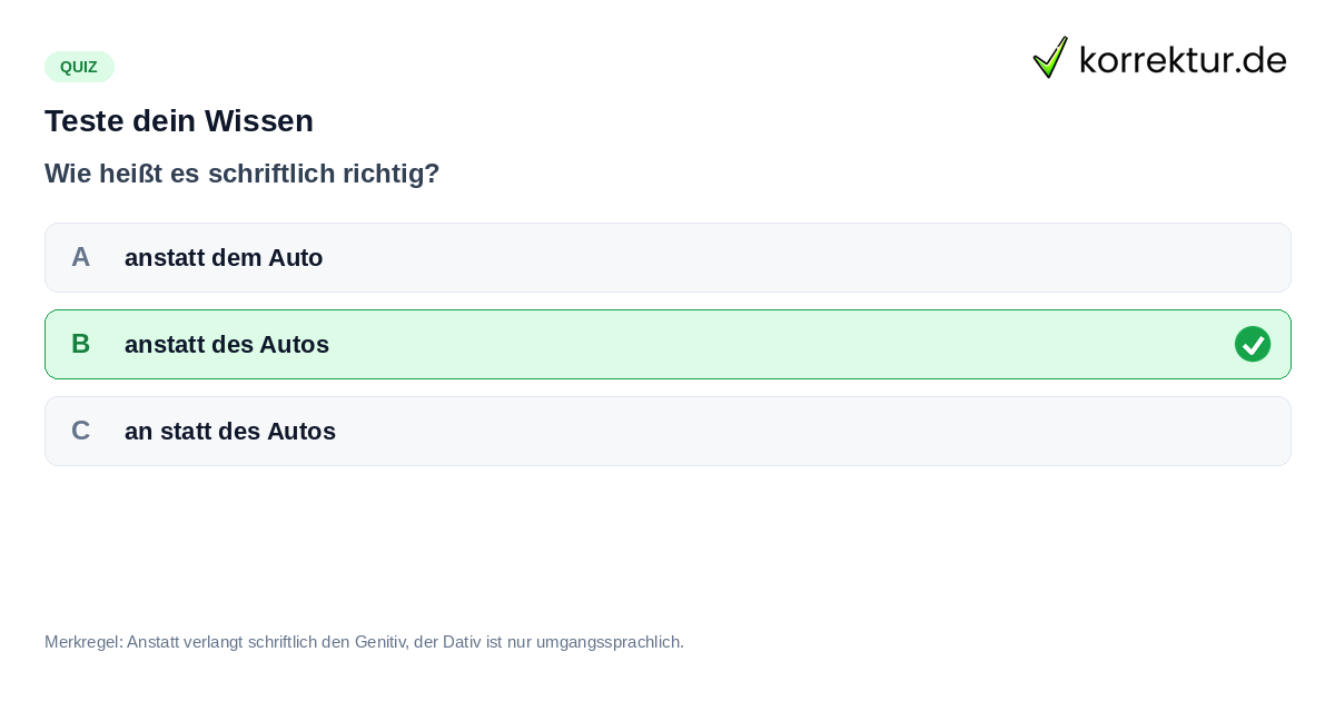 Teste dein Wissen Quiz: Anstatt oder an statt und welcher Fall folgt