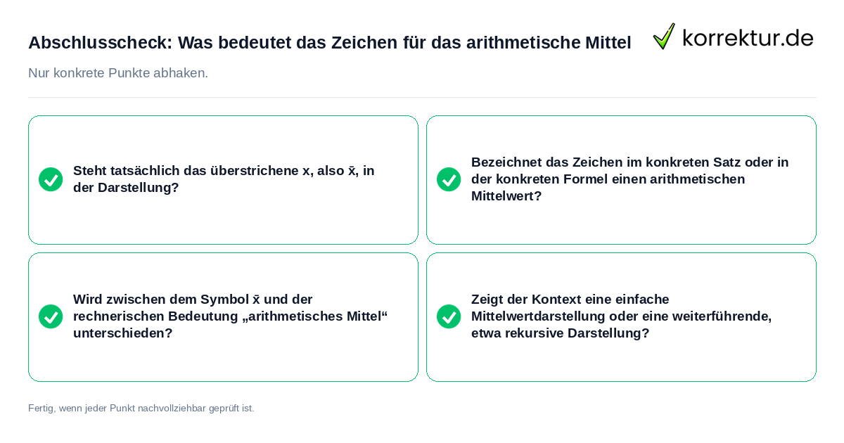 Abschlusscheck: Was bedeutet das Zeichen für das arithmetische Mittel Konkreter Abschlusscheck zu Was bedeutet das Zeichen für das arithmetische Mittel