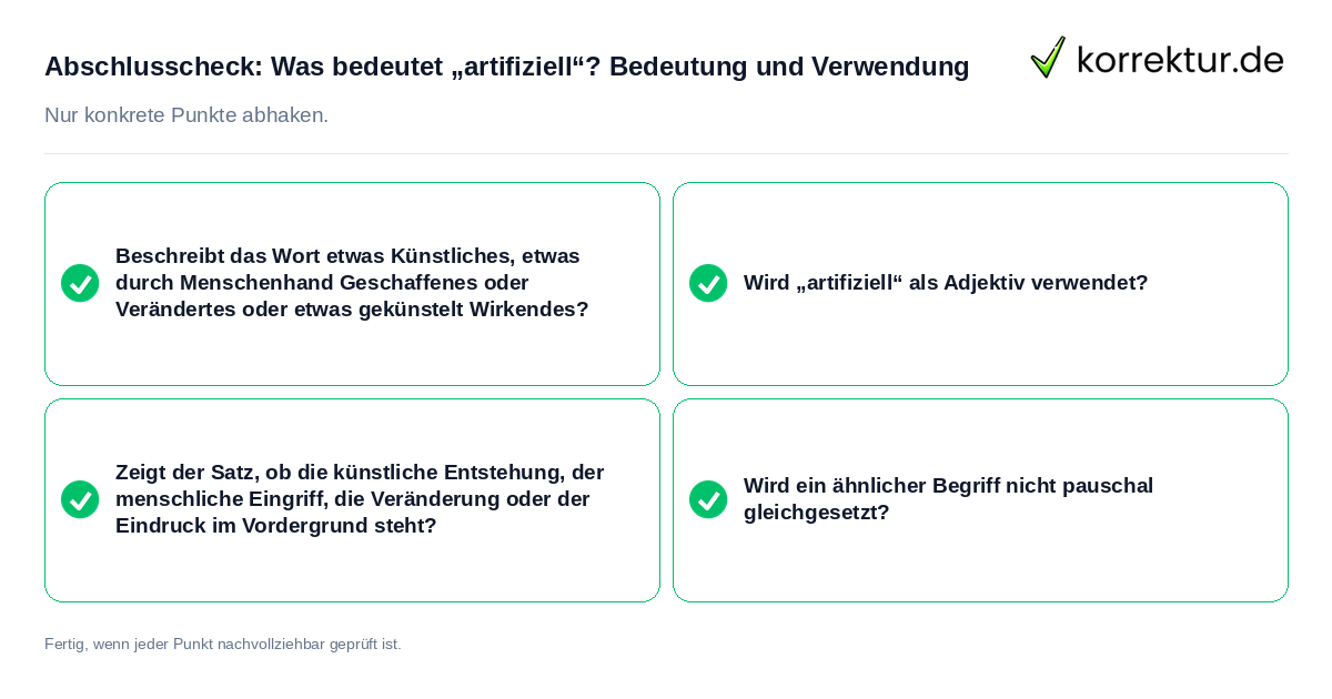 Abschlusscheck: Was bedeutet „artifiziell“? Bedeutung und Verwendung Konkreter Abschlusscheck zu Was bedeutet „artifiziell“? Bedeutung und Verwendung