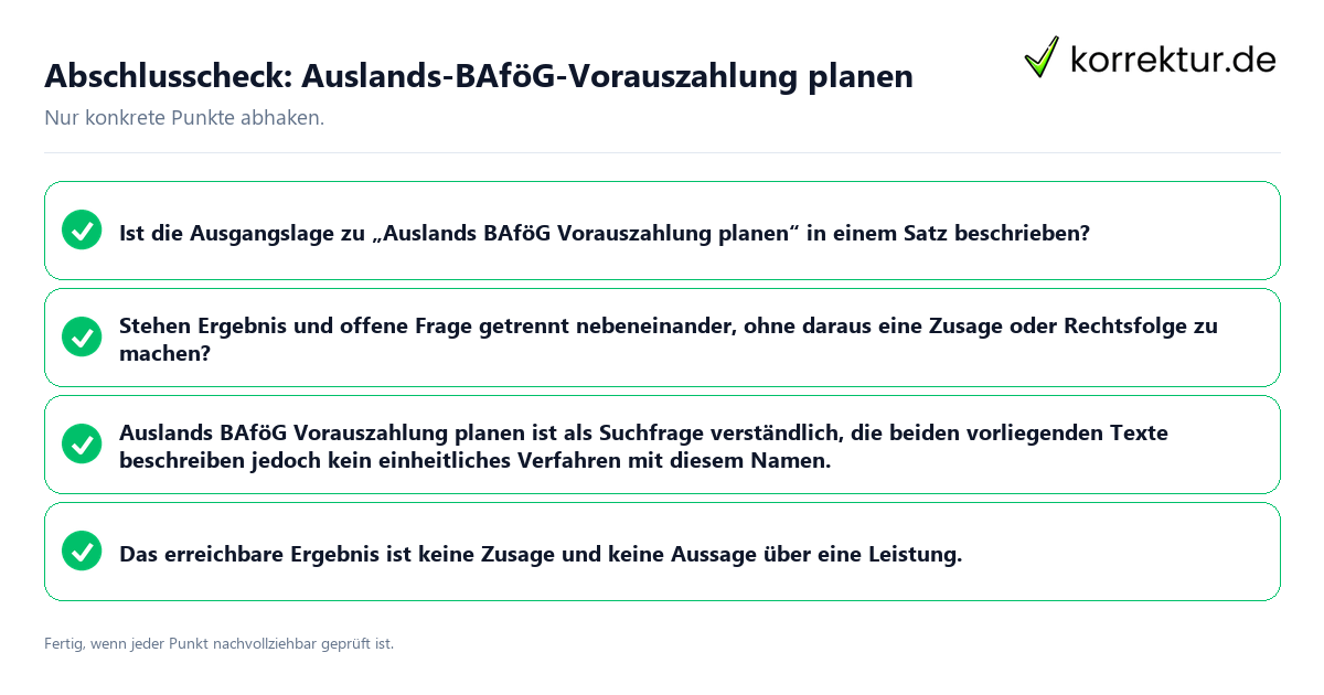 Abschlusscheck: Auslands-BAföG-Vorauszahlung planen Konkreter Abschlusscheck zu Auslands-BAföG-Vorauszahlung planen