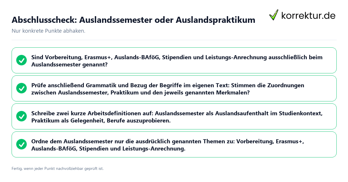 Abschlusscheck: Auslandssemester oder Auslandspraktikum Konkreter Abschlusscheck zu Auslandssemester oder Auslandspraktikum