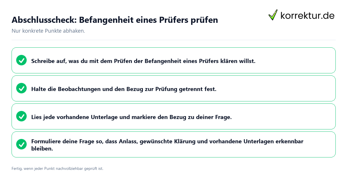 Abschlusscheck: Befangenheit eines Prüfers prüfen Konkreter Abschlusscheck zu Befangenheit eines Prüfers prüfen