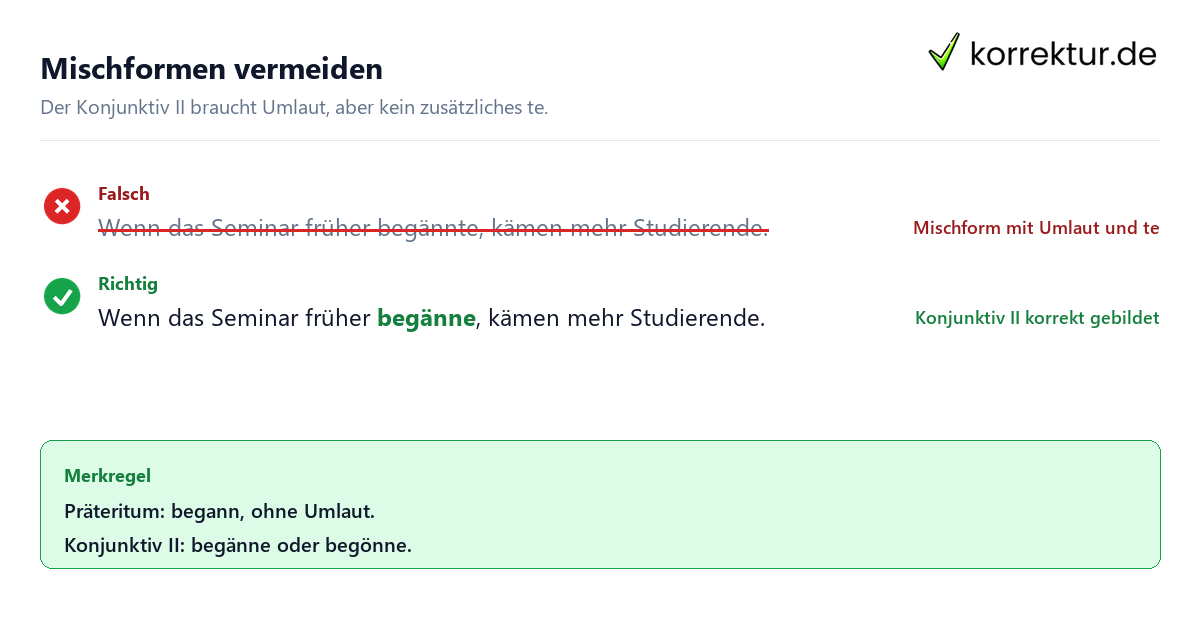 Mischformen vermeiden Begänne oder begönne richtig schreiben: falsche Mischform vermeiden