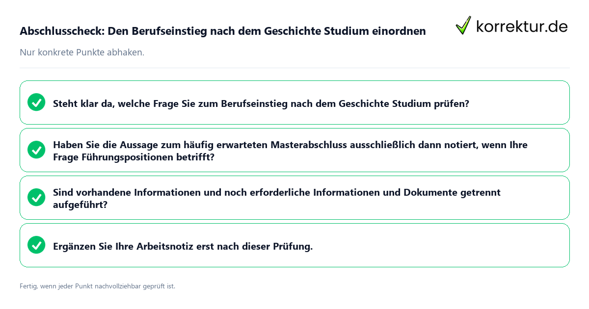 Abschlusscheck: Den Berufseinstieg nach dem Geschichte Studium einordnen Konkreter Abschlusscheck zu Den Berufseinstieg nach dem Geschichte Studium einordnen