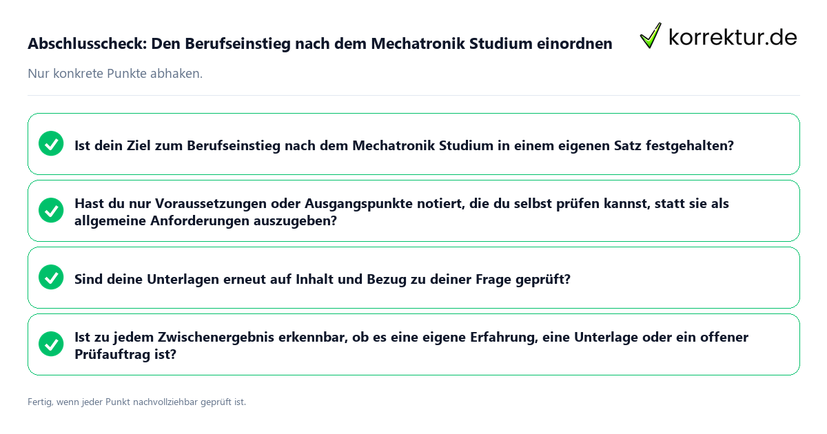 Abschlusscheck: Den Berufseinstieg nach dem Mechatronik Studium einordnen Konkreter Abschlusscheck zu Den Berufseinstieg nach dem Mechatronik Studium einordnen