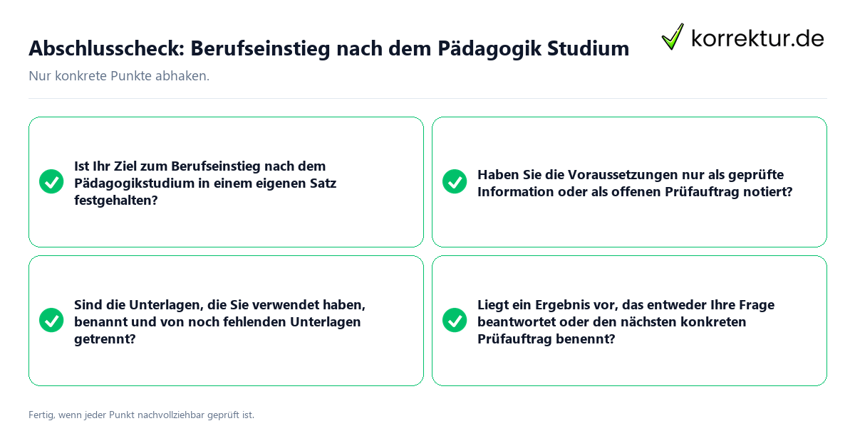 Abschlusscheck: Berufseinstieg nach dem Pädagogik Studium Konkreter Abschlusscheck zu Berufseinstieg nach dem Pädagogik Studium