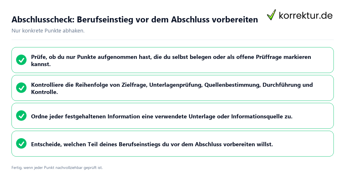 Abschlusscheck: Berufseinstieg vor dem Abschluss vorbereiten Konkreter Abschlusscheck zu Berufseinstieg vor dem Abschluss vorbereiten