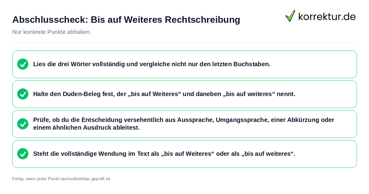 Konkreter Abschlusscheck zu Bis auf Weiteres Rechtschreibung