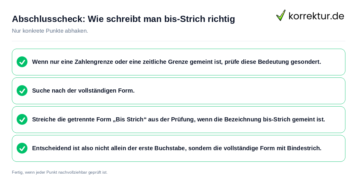 Konkreter Abschlusscheck zu Wie schreibt man bis-Strich richtig