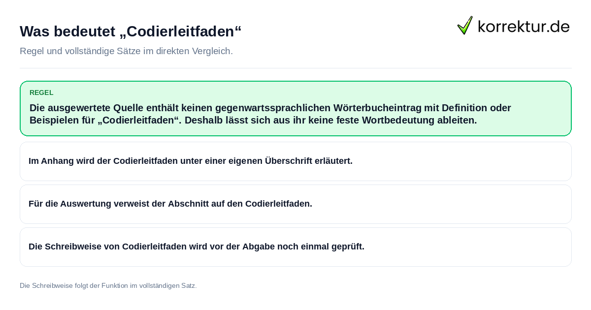 Konkrete Regel und vollständige Beispielsätze zu Was bedeutet „Codierleitfaden“