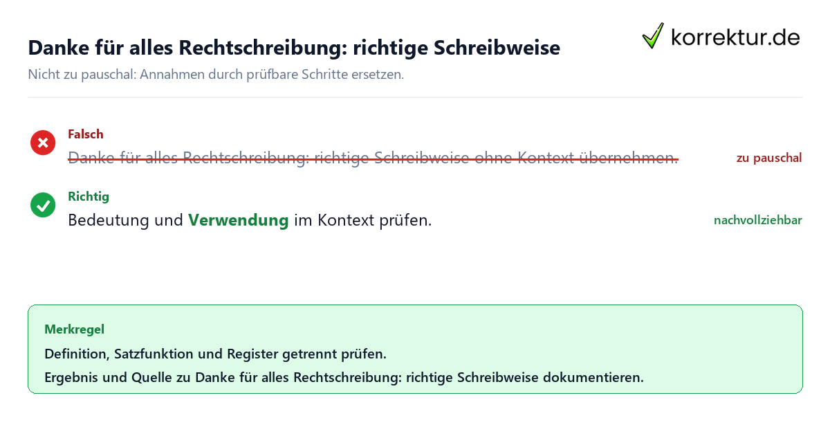 Danke für alles Rechtschreibung: richtige Schreibweise Ungeeignete und belastbare Vorgehensweise bei Danke für alles Rechtschreibung: richtige Schreibweise