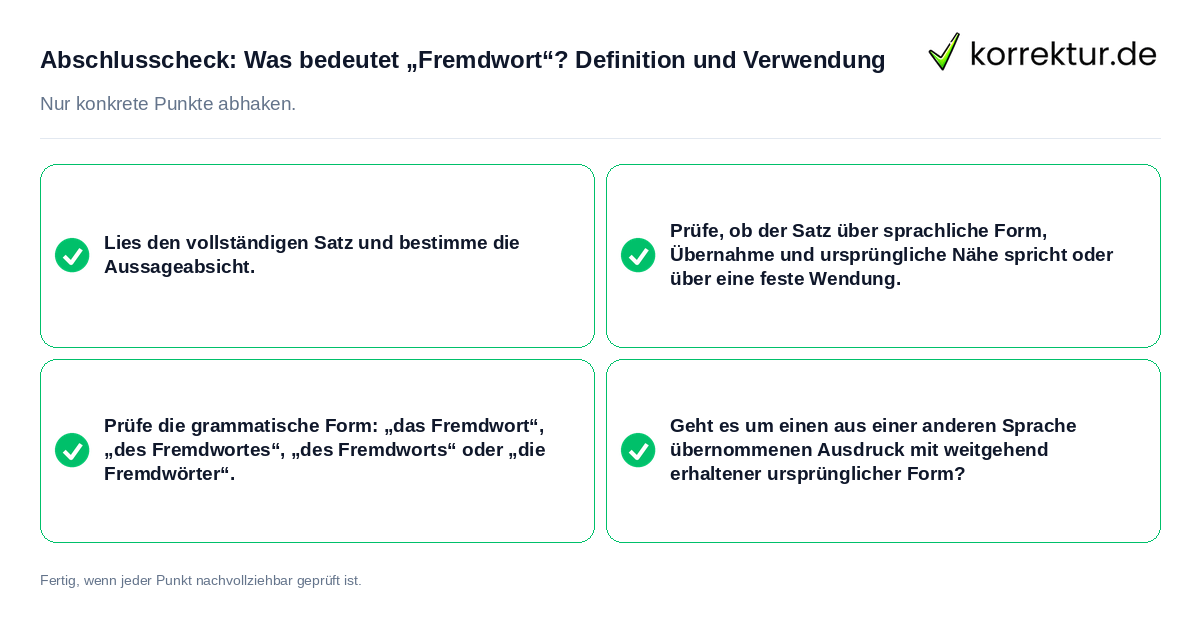 Abschlusscheck: Was bedeutet „Fremdwort“? Definition und Verwendung Konkreter Abschlusscheck zu Was bedeutet „Fremdwort“? Definition und Verwendung