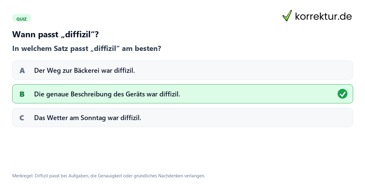 Diffizil Bedeutung Quiz: Welcher Satz nutzt diffizil korrekt?