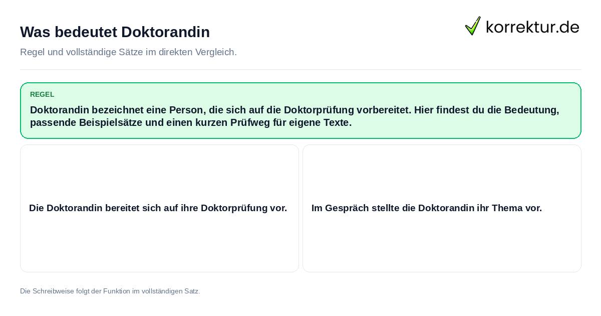 Konkrete Regel und vollständige Beispielsätze zu Was bedeutet Doktorandin