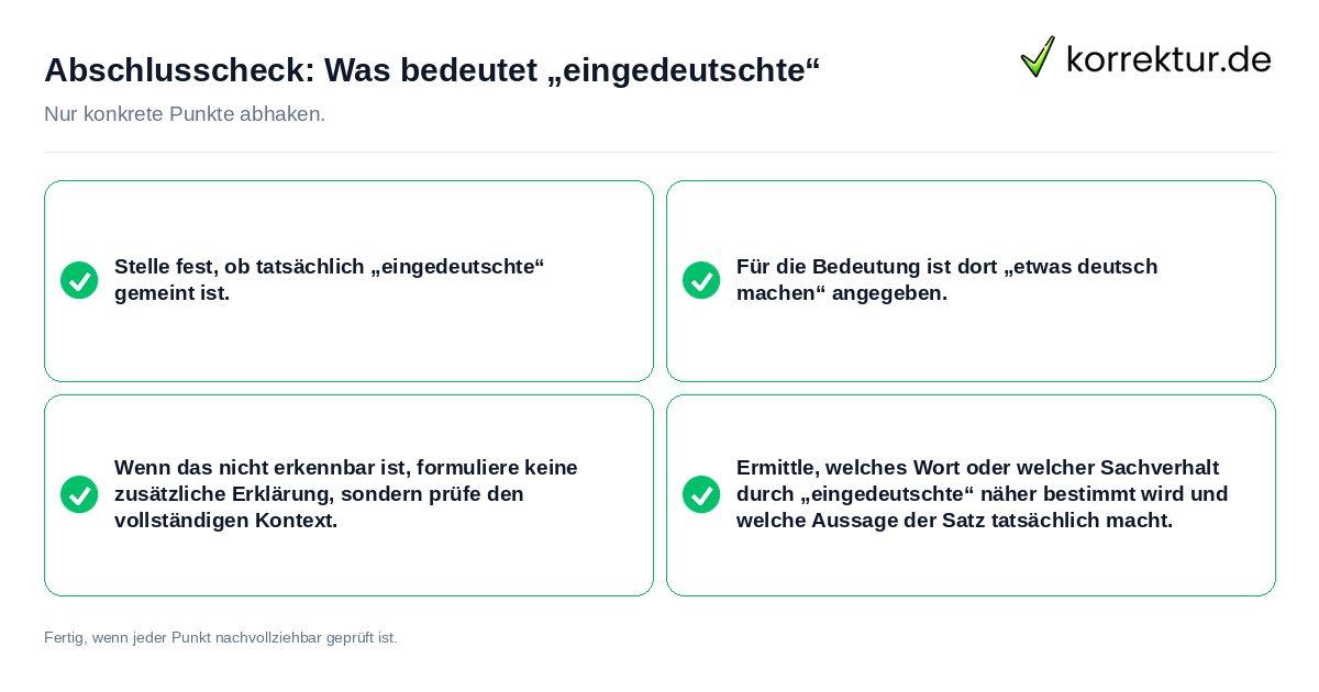 Abschlusscheck: Was bedeutet „eingedeutschte“ Konkreter Abschlusscheck zu Was bedeutet „eingedeutschte“