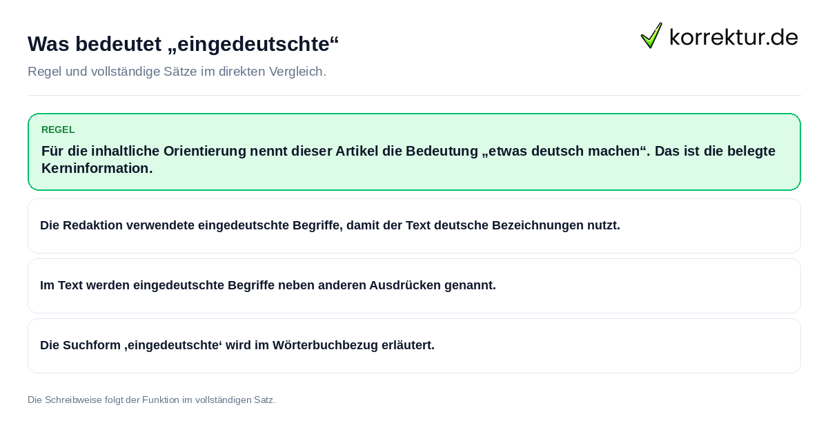 Was bedeutet „eingedeutschte“ Konkrete Regel und vollständige Beispielsätze zu Was bedeutet „eingedeutschte“