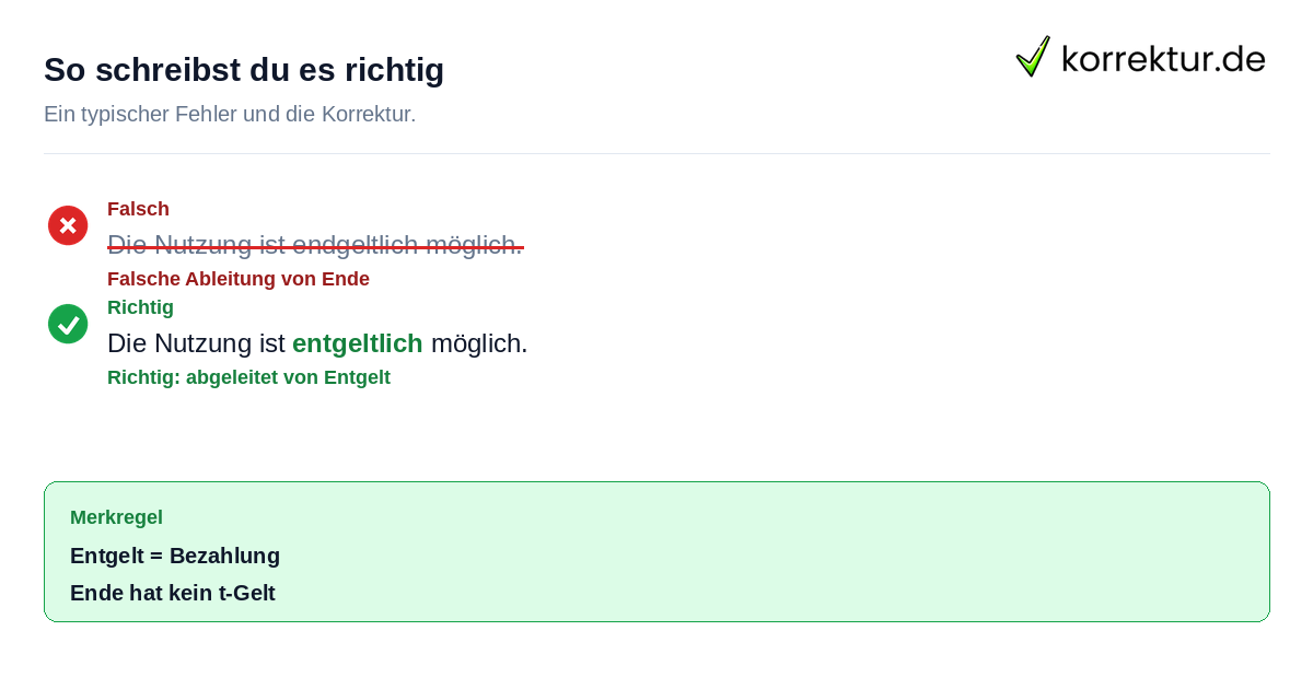 So schreibst du es richtig Beispielsatz mit richtiger Schreibweise von entgeltlich