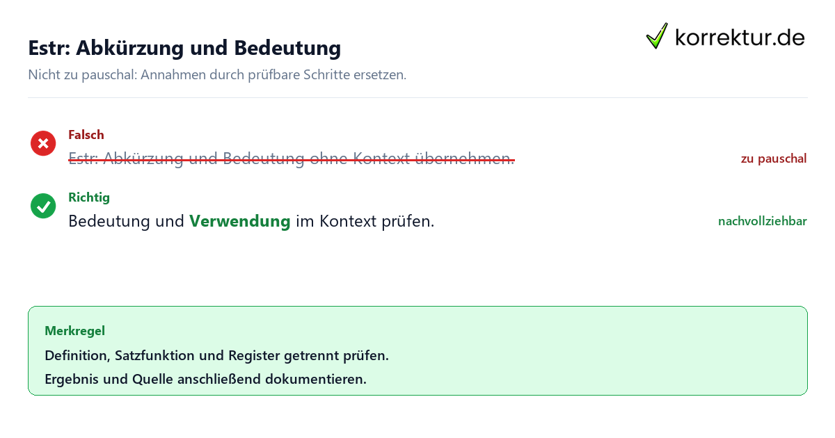 Estr: Abkürzung und Bedeutung Ungeeignete und belastbare Vorgehensweise bei Estr: Abkürzung und Bedeutung