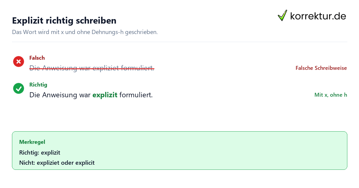 Explizit richtig schreiben Explizit Bedeutung: korrekte Schreibweise mit x