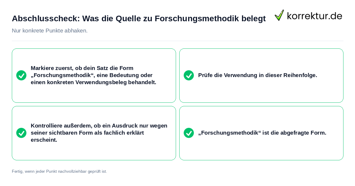 Konkreter Abschlusscheck zu Was die Quelle zu Forschungsmethodik belegt