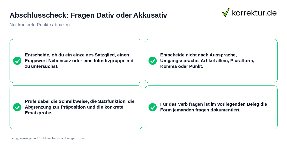 Abschlusscheck: Fragen Dativ oder Akkusativ Konkreter Abschlusscheck zu Fragen Dativ oder Akkusativ
