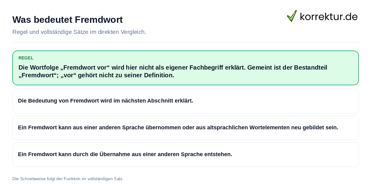 Konkrete Regel und vollständige Beispielsätze zu Was bedeutet Fremdwort