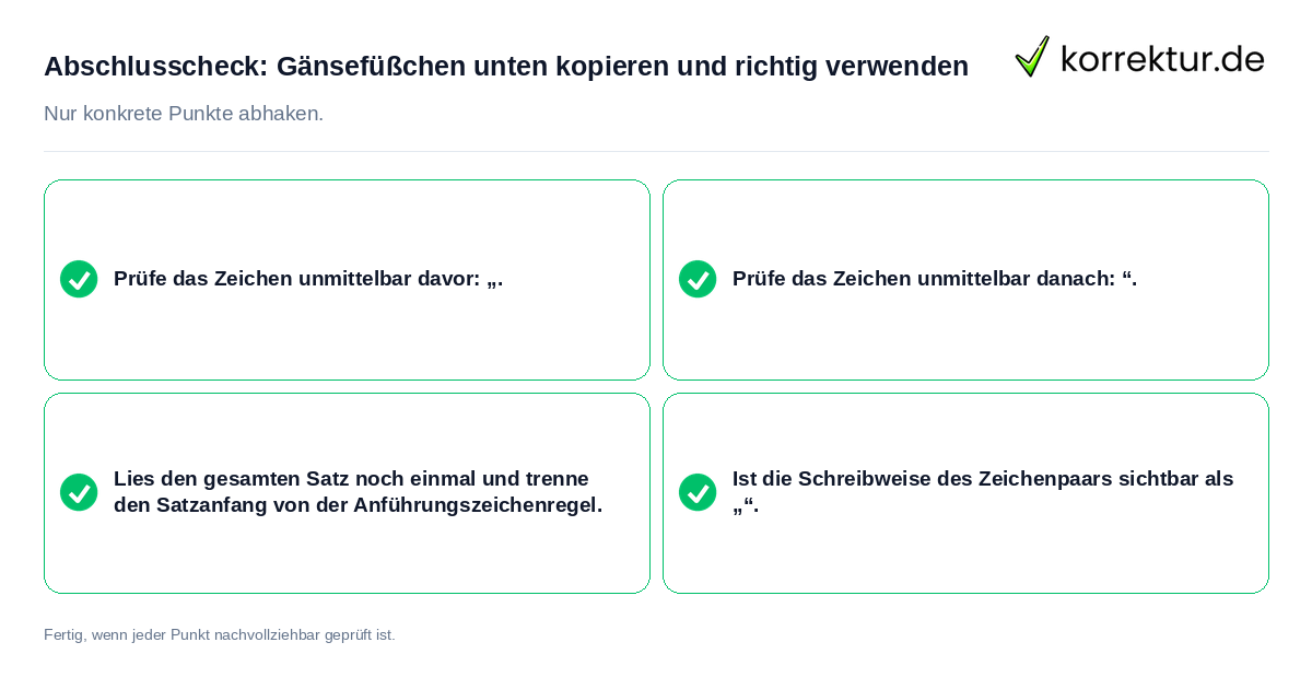 Konkreter Abschlusscheck zu Gänsefüßchen unten kopieren und richtig verwenden
