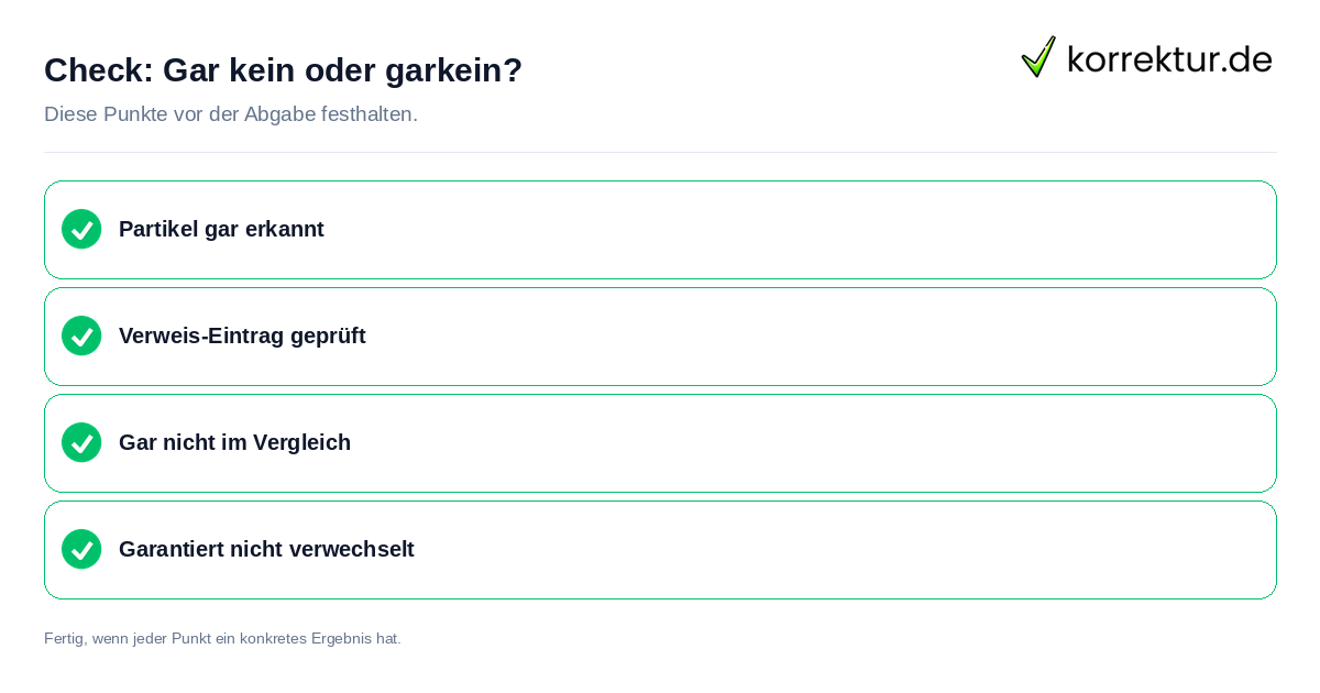 Gar kein oder garkein?: Prüfliste mit vier Punkten