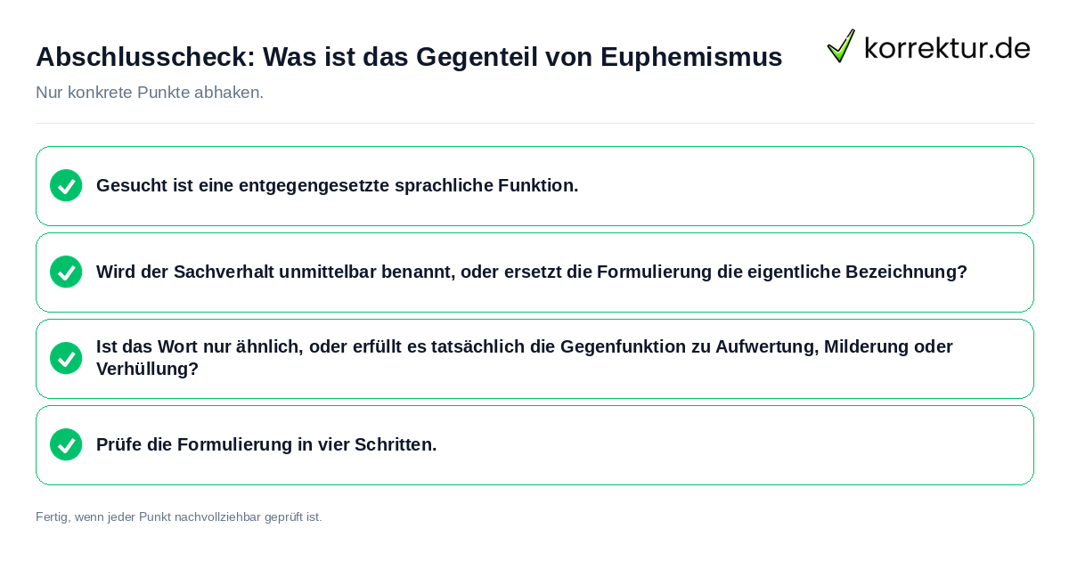 Abschlusscheck: Was ist das Gegenteil von Euphemismus Konkreter Abschlusscheck zu Was ist das Gegenteil von Euphemismus