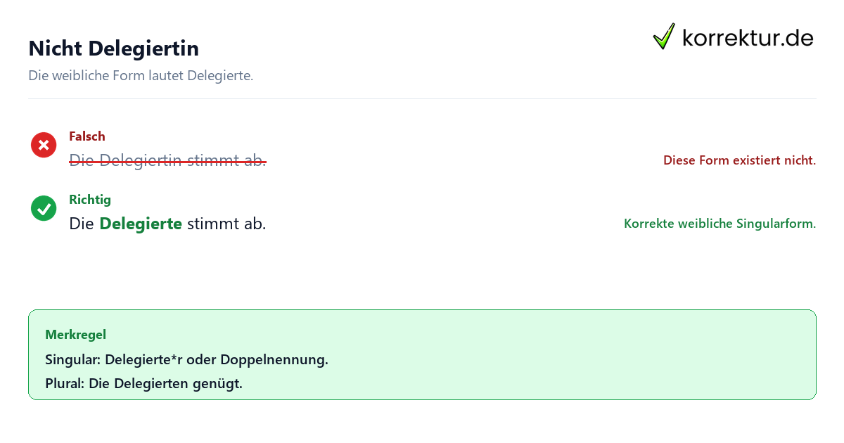 Häufiger Fehler Gendern Delegierter: Delegiertin ist falsch