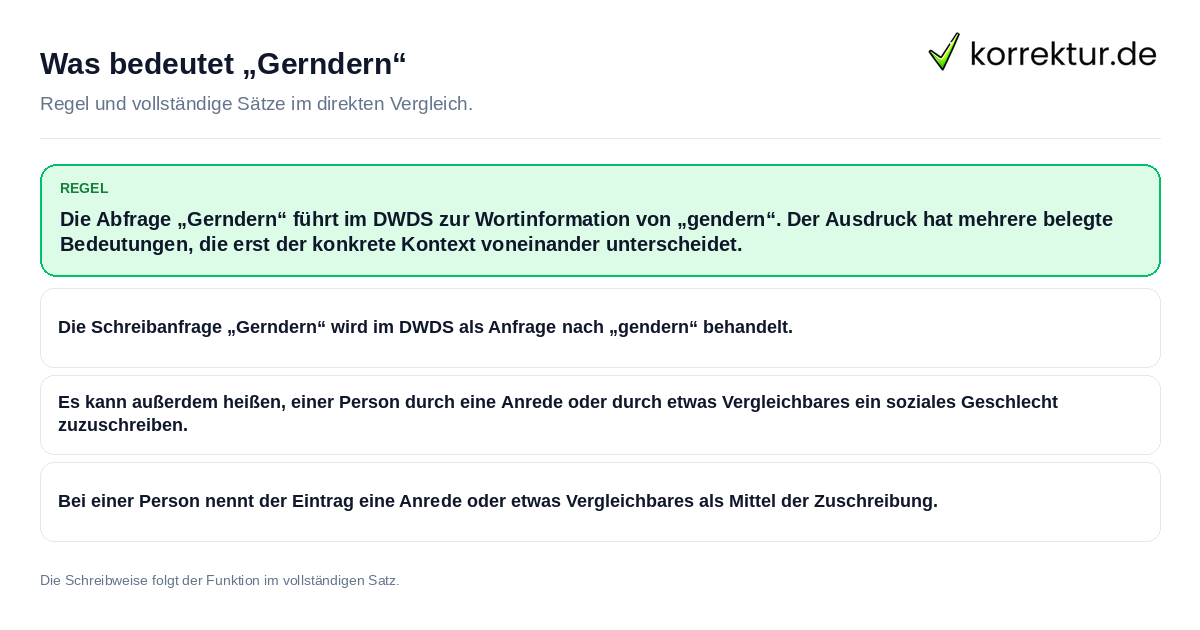 Konkrete Regel und vollständige Beispielsätze zu Was bedeutet „Gerndern“