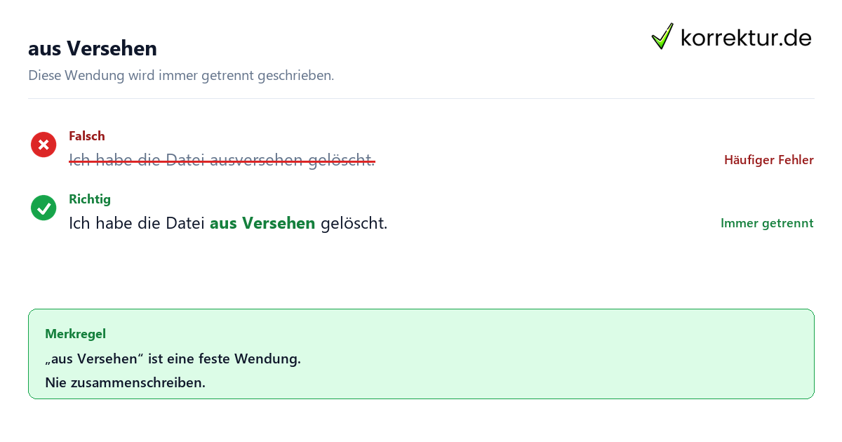 aus Versehen Getrennt- und Zusammenschreibung: aus Versehen richtig schreiben