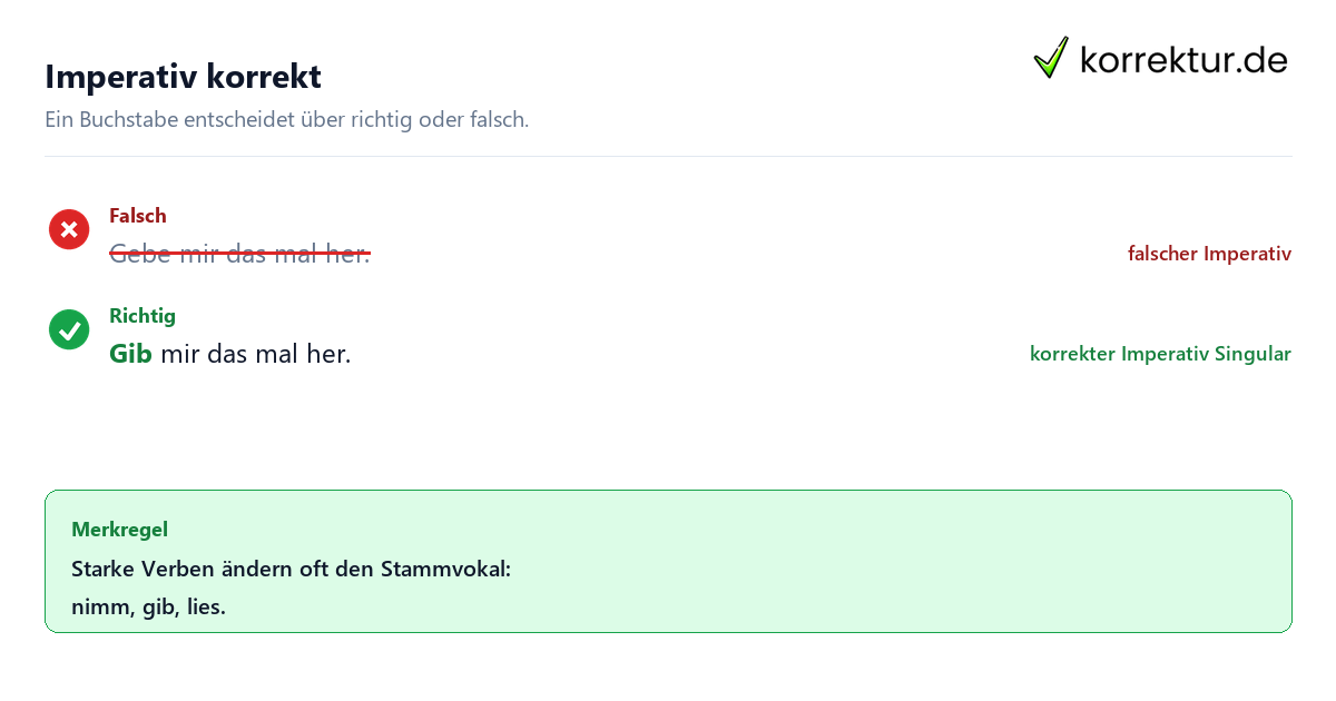 Imperativ korrekt gib oder gebe Imperativ richtig verwenden