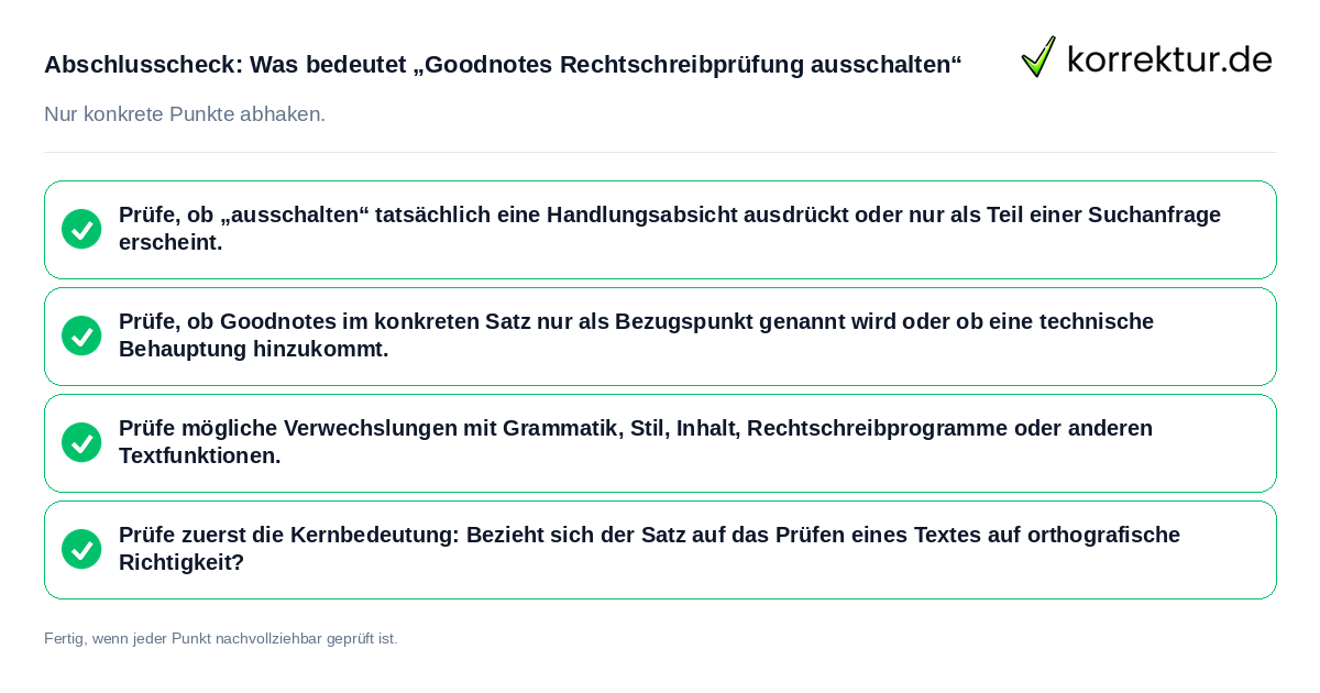 Konkreter Abschlusscheck zu Was bedeutet „Goodnotes Rechtschreibprüfung ausschalten“