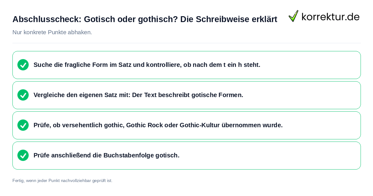 Konkreter Abschlusscheck zu Gotisch oder gothisch? Die Schreibweise erklärt