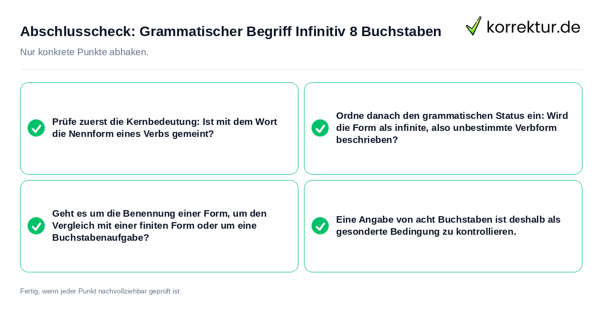 Konkreter Abschlusscheck zu Grammatischer Begriff Infinitiv 8 Buchstaben