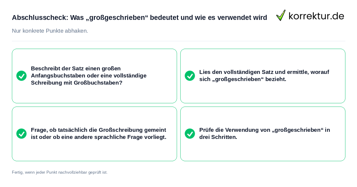 Konkreter Abschlusscheck zu Was „großgeschrieben“ bedeutet und wie es verwendet wird
