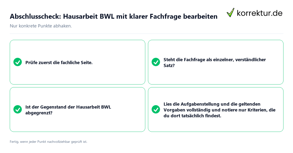 Konkreter Abschlusscheck zu Hausarbeit BWL mit klarer Fachfrage bearbeiten