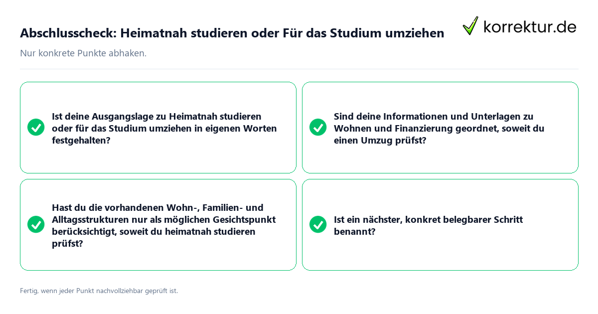 Abschlusscheck: Heimatnah studieren oder Für das Studium umziehen Konkreter Abschlusscheck zu Heimatnah studieren oder Für das Studium umziehen