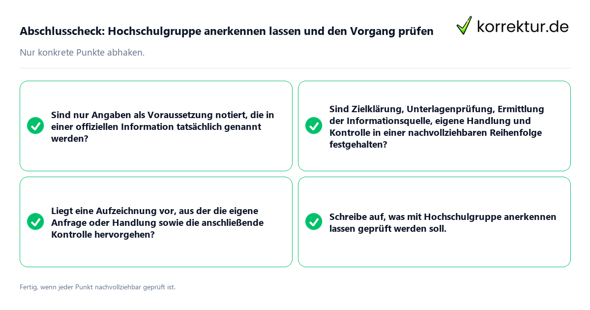 Konkreter Abschlusscheck zu Hochschulgruppe anerkennen lassen und den Vorgang prüfen