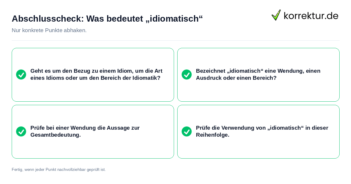 Abschlusscheck: Was bedeutet „idiomatisch“ Konkreter Abschlusscheck zu Was bedeutet „idiomatisch“