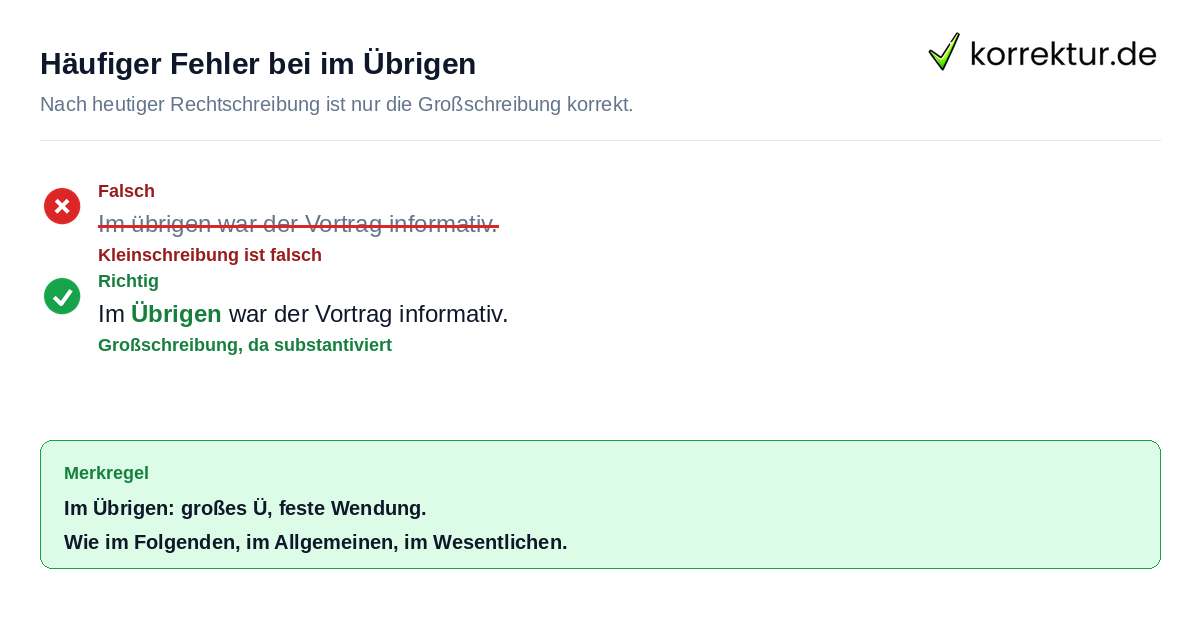 Häufiger Fehler bei im Übrigen Im Übrigen groß oder klein: häufiger Fehler ist Kleinschreibung